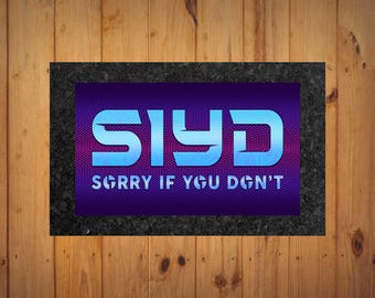 Disco Biscuits Doormat -Sorry If You Don't