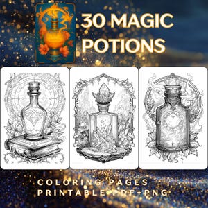 May include: A digital print with three detailed potion bottle illustrations, with the text "30 MAGIC POTIONS" and "COLORING PAGES PRINTABLE PDF+PNG". The images are in black and white, designed for coloring.
