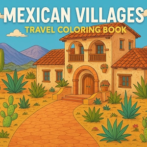 Mexican Villages Coloring Book: Hand-Drawn Travel Scenes (Printable PDF Digital Download)