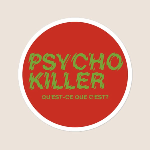 Psycho Killer, Talking Heads Vinyl Sticker