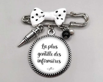 Broche cabochon infirmière "la plus gentille des infirmières", cadeau collègue, texte à personnaliser