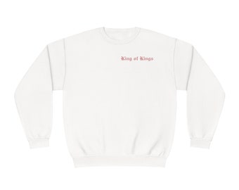 King of Kings Crewneck Sweatshirt - Women's - Teens - Faith - Based - Stickers - Christian - Design - Worship - God - Jesus - Bible - Gift