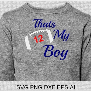 Football decal SVG that&#39;s my boy digital download files are compatible with all vinyl cutters, printers, Lightburn laser cut