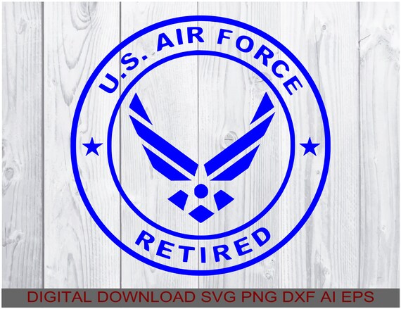 Air Force Retired Svg Download Svg Png Dxf Ai Eps Compatible Etsy