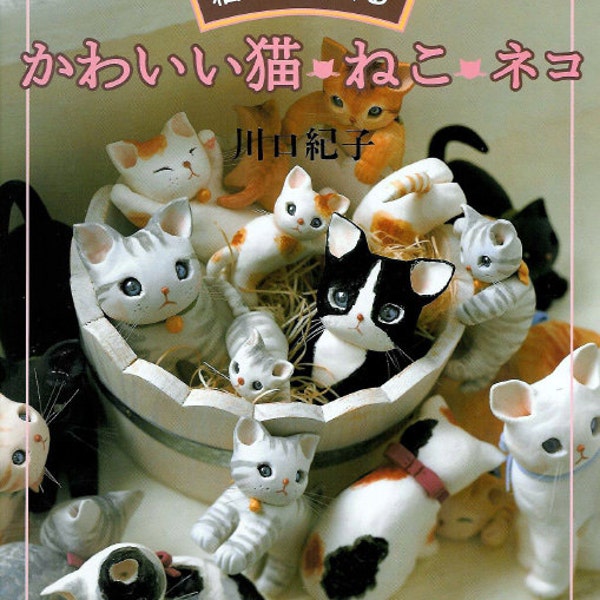 Cute Clay Cats Clay Modelling / Figure Making Ebook / PDF / Patterns / Tutorials: Instant Download