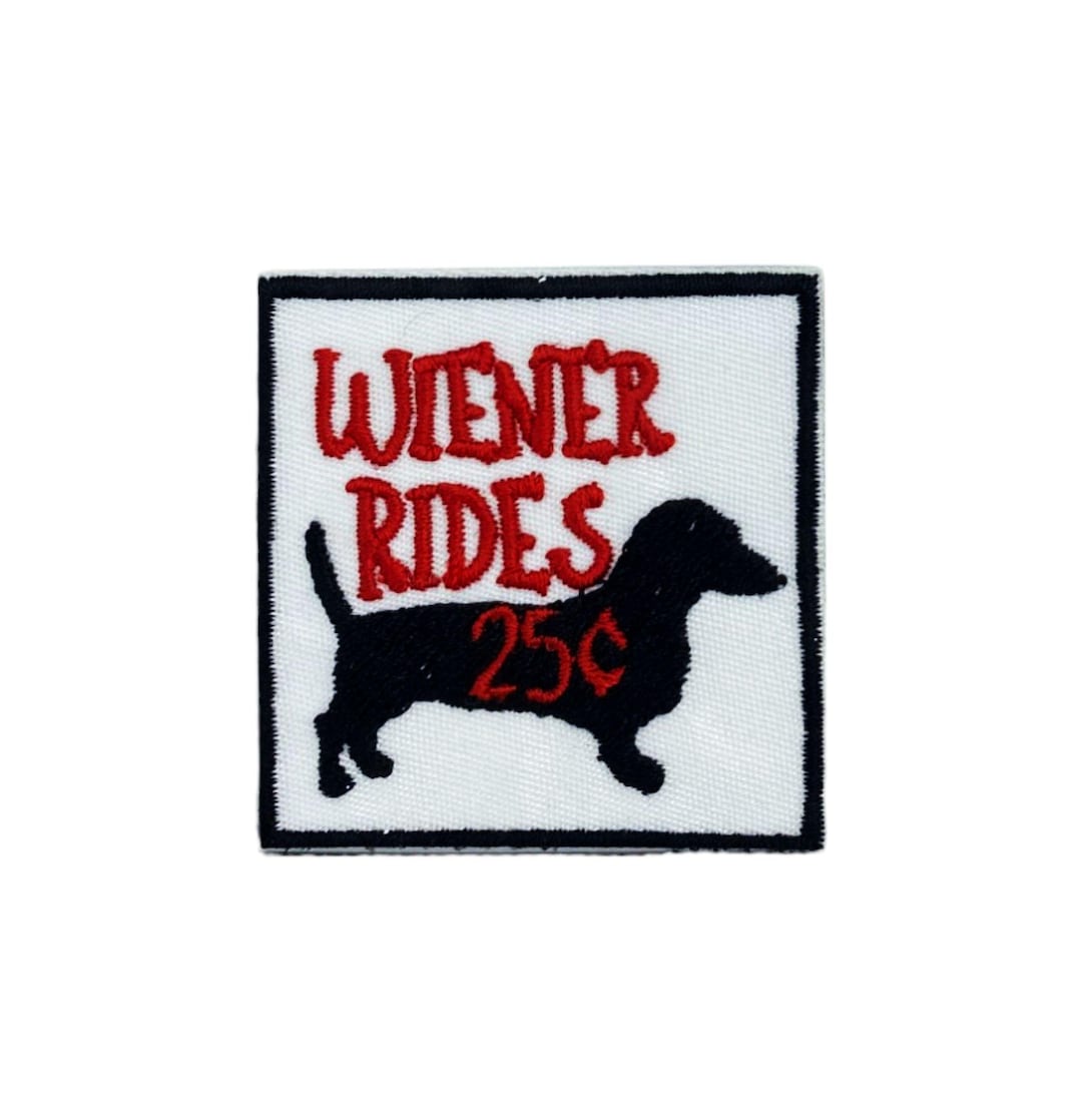 Wiener Rides 25 Cents, Hat Bar Patch, Funny, Bachelorette Party ...
