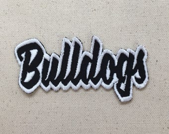 Bulldogs - Color Choice - Mascot - Team Name - Words - Iron on Applique - Embroidered Patch