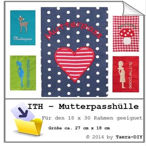 ITH  In the Hoop Mutterpasshülle für den 18 x 30 Rahmen Stickdatei