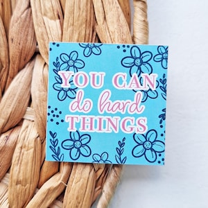 You Can Do Hard Things Sticker: Inspirational Waterproof Vinyl Decal