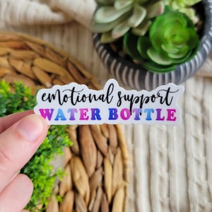 Emotional Support Water bottle Sticker, Water Bottle Sticker