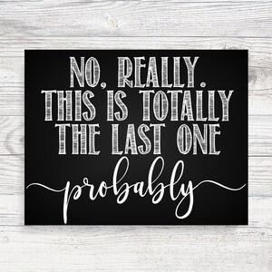 Funny Pregnancy Announcement Print: Last One, Sibling Reveal (Digital Download)