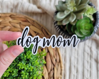 Dog Mom Sticker: Waterproof Vinyl Decal for Laptop, Car, Water Bottle