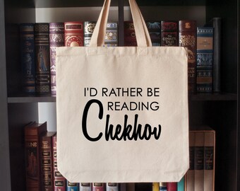 Canvas Tote Bag: I'd Rather Be Reading Chekhov
