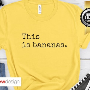This is Bananas Shirt, Savanna Bananas, Funny Banana Tshirt, Banana Tee