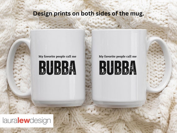 Bubba Cup, Bubba Coffee Mug, Big Bubba Mug, Big Bubba Cup, Bubba Cup With  Handle, Gift for Bubba, Grandpa Bubba, Father's Day, Birthday Gift 