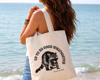 Up to No Good Whatsoever Raccoon Tote Bag, Funny Feral Girl Tote, Trash Panda Gift, Unhinged Woman Era