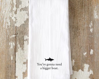 You're Gonna Need a Bigger Boat Tea Towel, Shark Kitchen Towel, Beach House Decor, Shark Lover Gift, Coastal Kitchen Decor