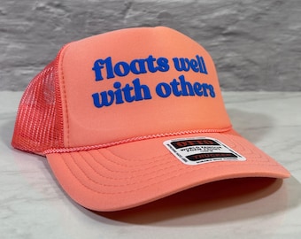 Floats Well With Others Hat | Lake Life Trucker Hat | Girls Weekend Hat | Beach Vacation Hat | Funny Boat Hat | Coastal Summer Hat