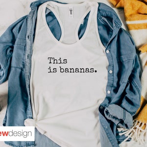 This is Bananas Women's Racerback Tank, Savannah Bananas Shirt, Funny Banana Shirt, Banana Lover Shirt, funny wife gift, Banana theme