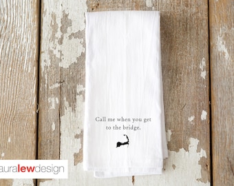 Cape Cod Tea Towel, "Call Me When You Get to the Bridge" Map Print
