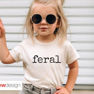 Feral Toddler Shirt, Funny shirt for baby boy, Feral Tee, Feral Kid, Feral TShirt, Hippie shirt, Untamed, Funny gift for girl, Wild Baby