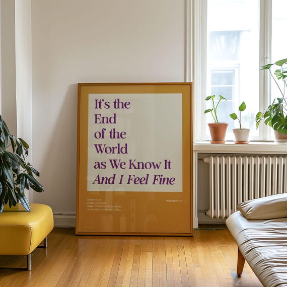 It's the End of the World Typography Print, 90s Wall Art (Digital Download)