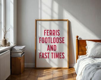 Ferris, Footloose and Fast Times print, jaren 80 nostalgie filmposter (digitale download)