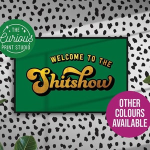 Welcome To The Shitshow Print, Retro Typography Print, Foil Effect Print, Home Office Decor, Funny Decor, A6 A5 A4 A3 A2 A1 Art Print