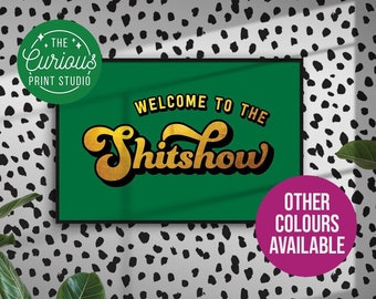 Welcome To The Shitshow Print, Retro Typography Print, Foil Effect Print, Home Office Decor, Funny Decor, A6 A5 A4 A3 A2 A1 Art Print