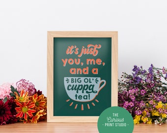 You Me and A Big Cuppa Tea, A6 A5 A4 A3 A2 Print, Home Decor, Kitchen Tea Coffee Brew, Teal Orange Print, Bold Script Quote Print, UK