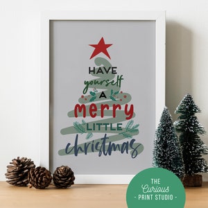 Have Yourself A Merry Little Christmas Print, Christmas Decor, A6 A5 A4 A3 A2, Xmas Poster, Festive Wall Art, CHristmas Tree, Hand Drawn