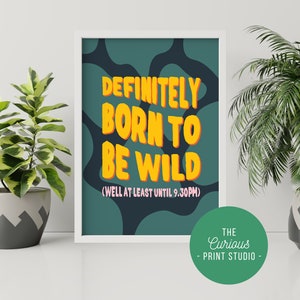 Born To Be Wild, Funny Wall Art, A6 A5 A4 A3 A2 Print, New Parent Gift, Animal Print Decor, Sassy Humour Print, Vibrant Art Print