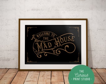 Welcome To The Mad House, A2 A3 A4 A5, Hand Lettering, Home Decor, Typography Print, Eclectic, Retro Typography, Black and Bronze, Burgundy