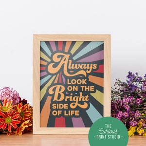 Always Look On The Bright Side Of Life, Positivity Wall Art, A6 A5 A4 A3 A2 Print, Be Happy, Self Love, Positive Home Decor, Song Lyrics image 1