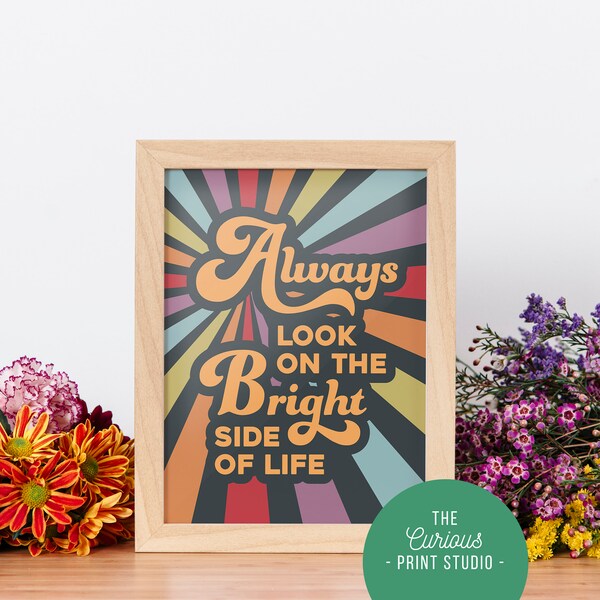 Always Look On The Bright Side Of Life, Positivity Wall Art, A6 A5 A4 A3 A2 Print, Be Happy, Self Love, Positive Home Decor, Song Lyrics