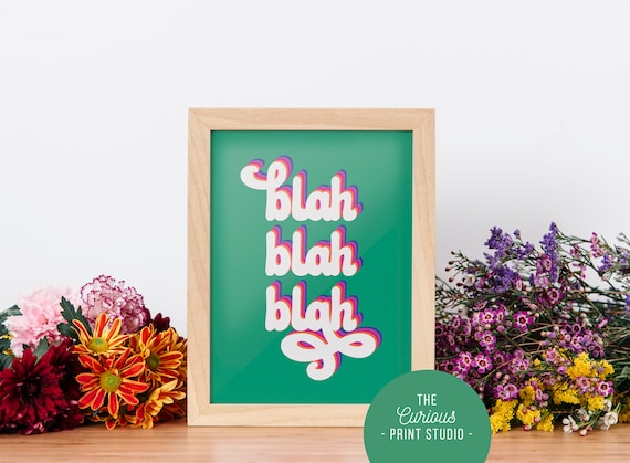 Blah, Blah Blah, Retro Typography Print Print, Colourful Print, A2 A3 A4 A5 A6, Home Decor, Positivity Print, Curious Print UK