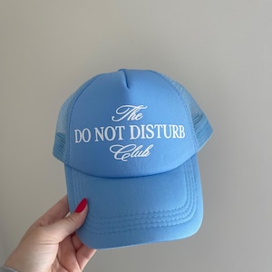 The Do Not Disturb Club Hat | Blue Trucker Hat, Blue Hat, Trendy Hat, Trending Accessories, Adjustable Hat | Totally Posie