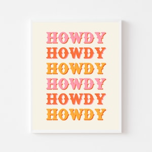 Howdy Print | Pink & Orange, Cowgirl, Yeehaw, Rodeo, Girly, Retro, Western | 8x10, 5x7, 4x6 Print | Wall Decor | College Dorm, Apartment