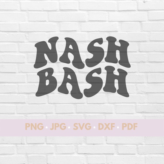 Nash Bash Svg Bachelorette Nashville Nashty Bach Shirts Etsy
