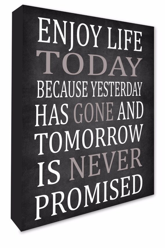 Enjoy Life Today Inspirational Es Prints Wall Art Print Plaques Signs Decor Decal 4 Sizes - Inspirational Wall Decor Plaques Enjoy Life Today Inspirational Es Prints Wall Art Print Plaques Signs Decor Decal 4 Sizes - Inspirational Wall Decor Plaques
