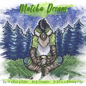 May include: A green and brown furry creature sits cross-legged in a forest setting, holding a small cup of green liquid. The creature has a beak and large eyes. The background is a starry night sky. The text "Matcha Dream" is written in green at the top of the image. The text "Keep out of Reach of Children Not for Consumption Do Not use on Airbrushing or Eyes" is written at the bottom of the image.