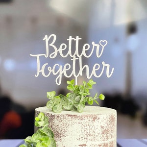 Better Together Cake Topper, Wedding - Anniversary - Valentine Day Cake Topper or Gift, Rustic/ Country Wedding Topper, Wedding Keepsake