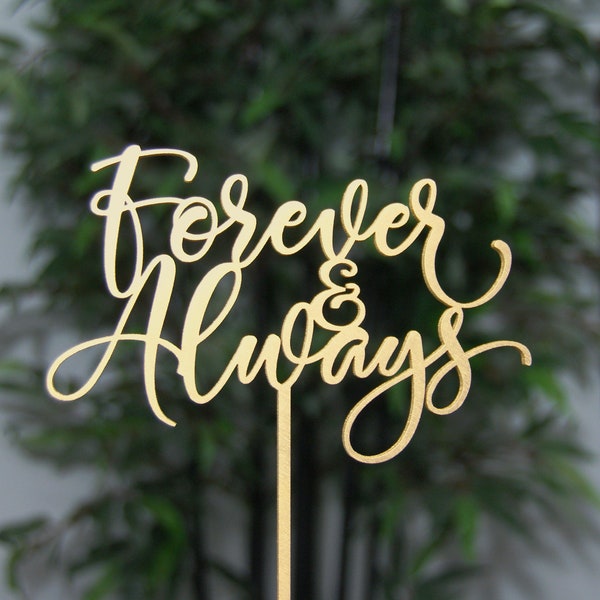 Forever & Always Cake Topper - Wedding - Bridal Shower - Anniversary - Valentine Day Cake Topper. Wooden Topper, Stained/Painted /Glittered