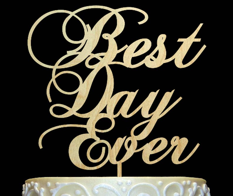 Best Day Ever Wedding Cake Topper, Wedding Keepsake Rustic Chic Wedding Wedding cake decor Elegant. Wooden Cake Topper, Laser Cut. image 3