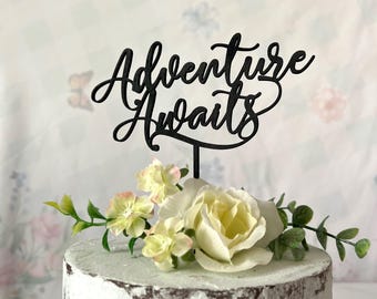 Adventure Awaits CakeTopper, Wedding - Bridal Shower - Baby Shower - Anniversary Cake Topper, Statement Topper, Rustic-chic, Multiple colors