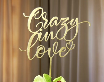 Crazy in Love Cake Topper, Statement Topper, Wedding - Bridal Shower - Anniversary - Valentine day Cake Topper, Elegant Rustic-Chic Topper