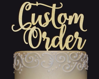 YOUR Cake Topper IDEA! Your CUSTOM Wedding-Anniversary-Bridal Shower-Birthday-Retirement-Any Occasion Cake Topper. Custom Design.