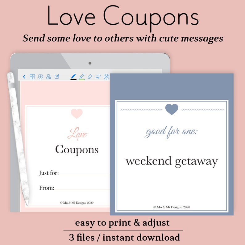 May include: Printable love coupons with a pink and blue design. The coupons feature a heart and the text "Love Coupons" and "good for one: weekend getaway".