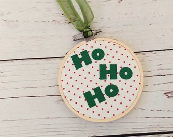 Ho Ho Ho Embroidery Hoop Christmas Ornament. Holiday Fabric. Funny Christmas Ornaments. Custom Holiday Decor. White Elephant Gift. Santa