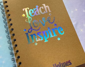 Cuaderno para profesores Teach, Love, Inspire - Cuaderno de bocetos con dorso de cartulina A5 o A4 - con impresión de calidad de aluminio real - con líneas en blanco
